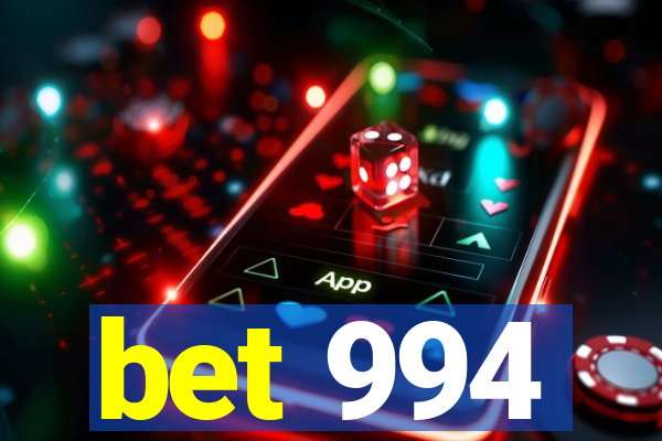 bet 994